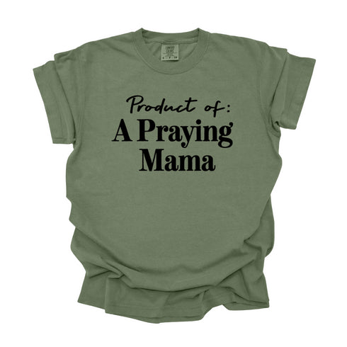 Product of A Praying Mama - Adult T-shirt/Comfort Colors